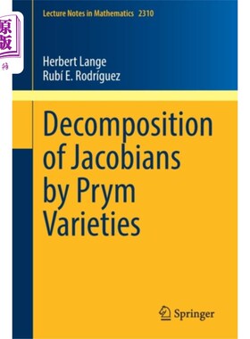 海外直订Decomposition of Jacobians by Prym Varieties 用Prym变体分解雅可比矩阵