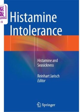 海外直订医药图书Histamine Intolerance: Histamine and Seasickness 组胺不耐受：组胺和晕船