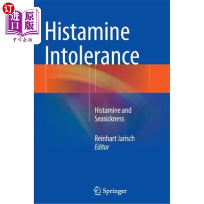 海外直订医药图书Histamine Intolerance: Histamine and Seasickness 组胺不耐受：组胺和晕船