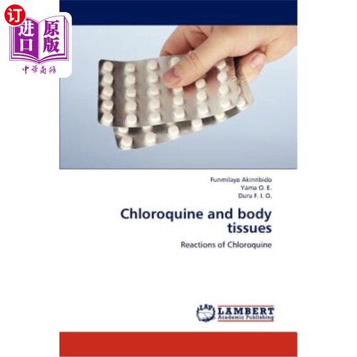 海外直订医药图书Chloroquine and Body Tissues 氯喹与人体组织