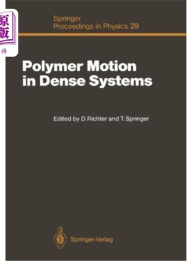 海外直订Polymer Motion in Dense Systems: Proceedings of the Workshop, Grenoble, France,  稠密体系中的聚合物运动：研