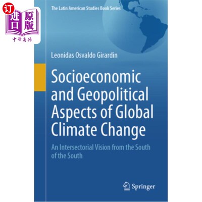 海外直订Socioeconomic and Geopolitical Aspects of Global Climate Change: An Intersectori 全球气候变化的社会经济和地