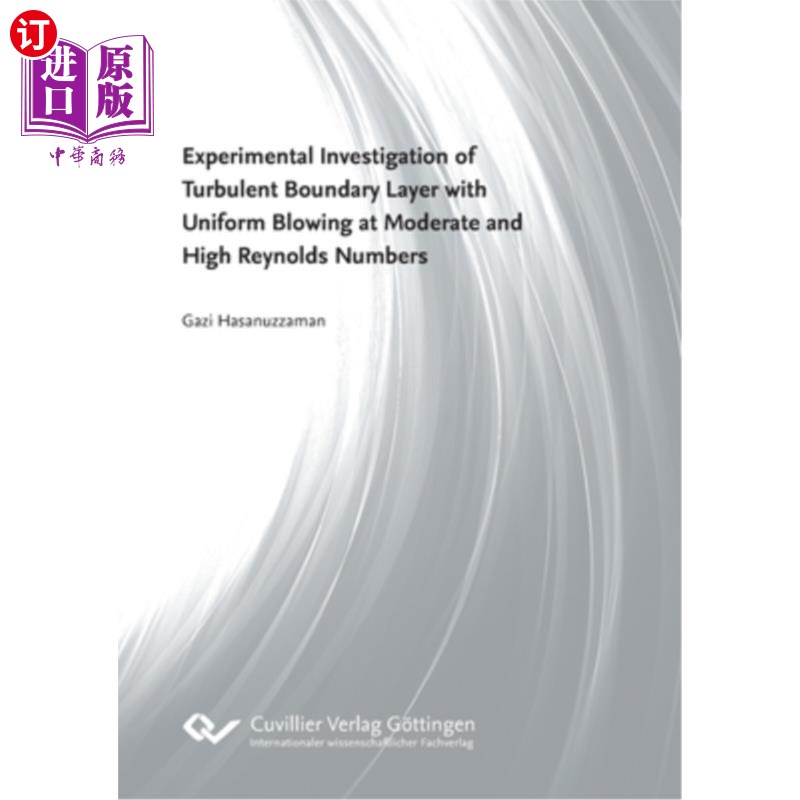 海外直订Experimental Investigation of Turbulent Boundary Layer with Uniform Blowing at M 中、高雷诺数均匀吹气湍流边