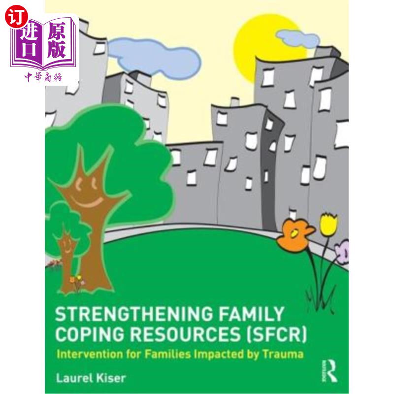 海外直订医药图书Strengthening Family Coping Resources: Intervention for Families Impacted by Tra 加强家庭应对资源：