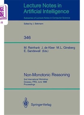 海外直订Non-Monotonic Reasoning: 2nd International Workshop, Grassau, Frg, June 13-15, 1 非单调推理：第二届国际研讨