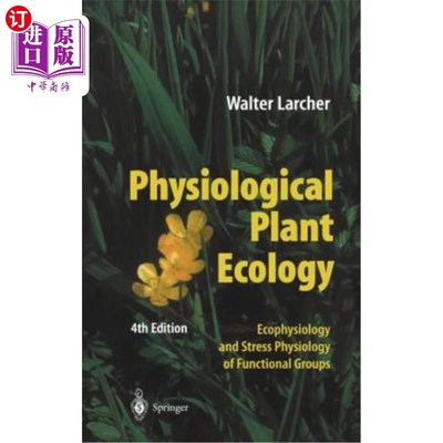 海外直订Physiological Plant Ecology: Ecophysiology and Stress Physiology of Functional G 生理植物生态学：功能群的生