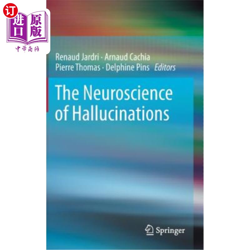 海外直订The Neuroscience of Hallucinations 幻觉的神经科学