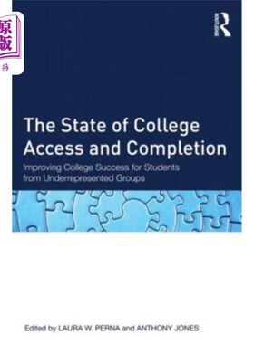 海外直订The State of College Access and Completion: Improving College Success for Studen 大学入学和完成状况:提高来