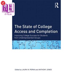 海外直订The State of College Access and Completion: Improving College Success for Studen 大学入学和完成状况:提高来