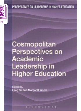 海外直订Cosmopolitan Perspectives on Academic Leadership in Higher Education 高等教育学术领导的国际视野