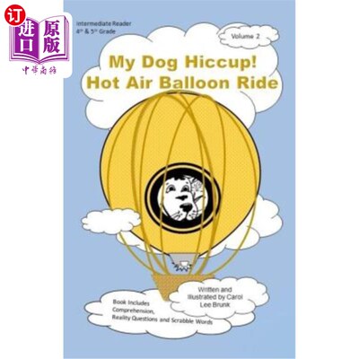 海外直订My Dog Hiccup Hot Air Balloon Ride: My Dog Hiccup Hot Air Balloon Ride 我的狗打嗝热气球旅行：我的狗打嗝热气