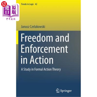 海外直订Freedom and Enforcement in Action: A Study in Formal Action Theory 行动中的自由与强制:形式行动理论研究