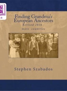 海外直订Finding Grandma's European Ancestors: Revised 2016 - More details for more count 寻找祖母的欧洲祖先：2016年