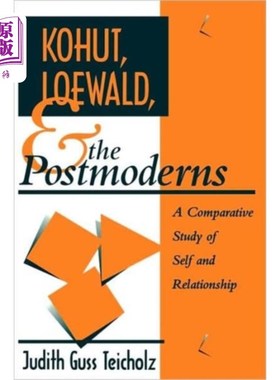 海外直订Kohut, Loewald and the Postmoderns Kohut、Loewald和后现代主义者