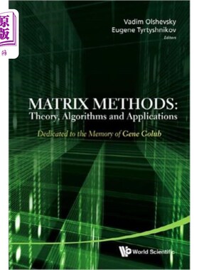 海外直订Matrix Methods: Theory, Algorithms And Applications - Dedicated To The Memory Of 矩阵方法：理论，算法和应用-致