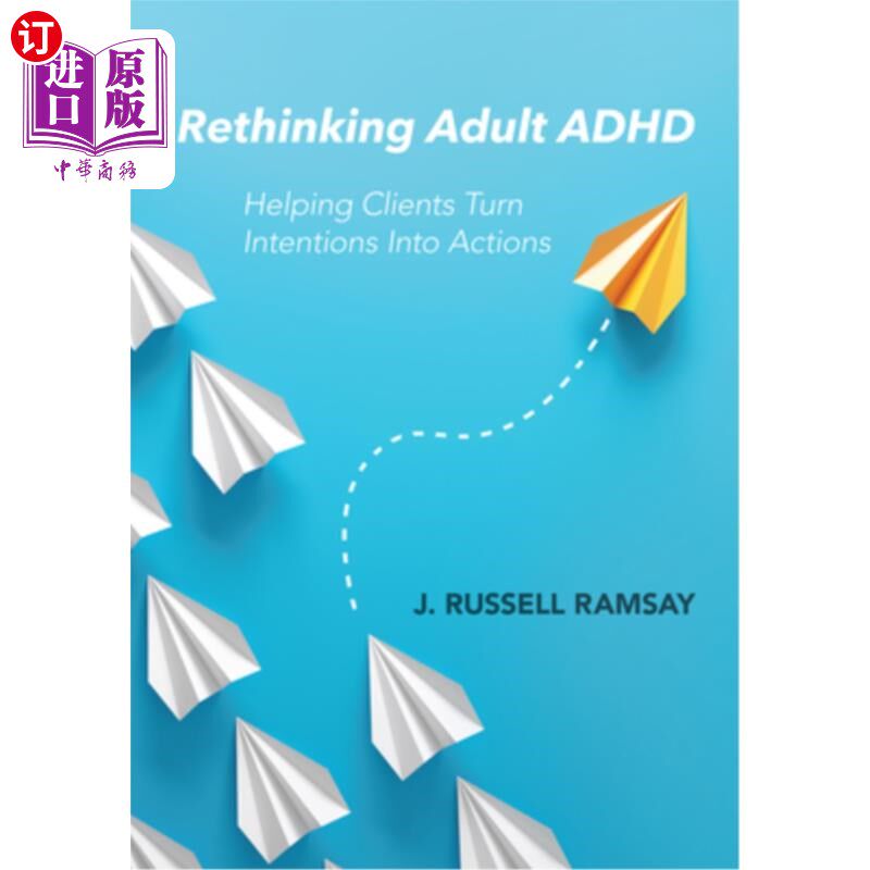 海外直订医药图书Rethinking Adult ADHD: Helping Clients Turn Intentions Into Actions 重新思考成人多动症:帮助客户将意