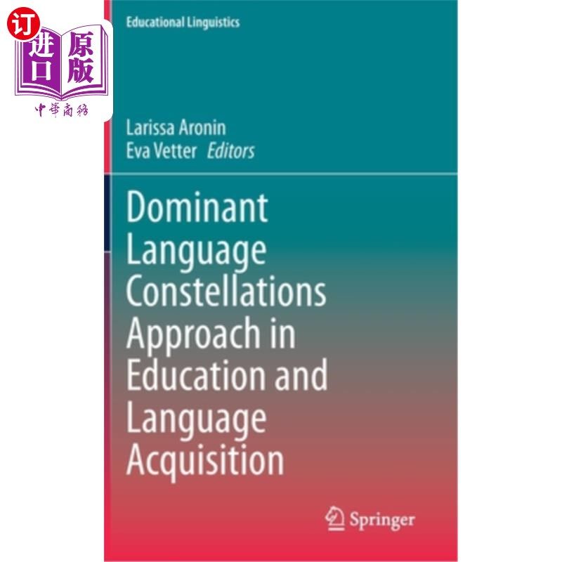 海外直订Dominant Language Constellations Approach in Education and Language Acquisition 教育与语言习得中的显性语言