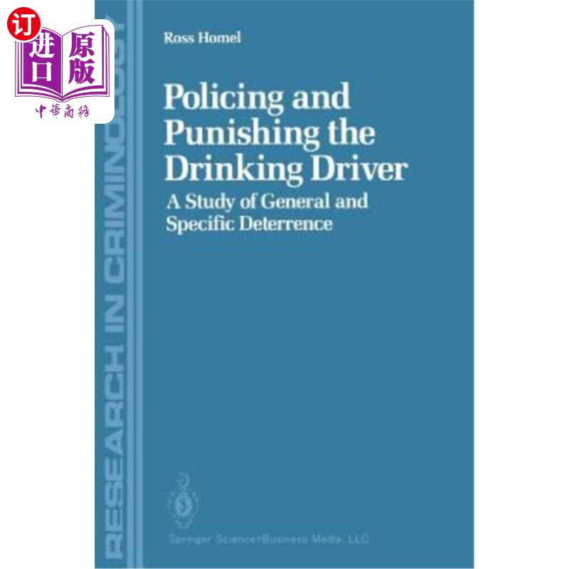 海外直订Policing and Punishing the Drinking Driver: A Study of General and Specific Dete 对酒后驾车者的治安与处罚：
