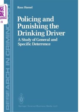 海外直订Policing and Punishing the Drinking Driver: A Study of General and Specific Dete 对酒后驾车者的治安与处罚：