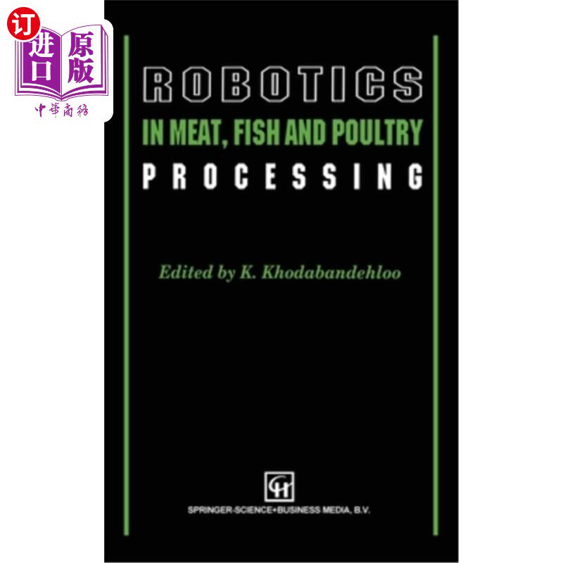 海外直订Robotics in Meat, Fish and Poultry Processing 肉、鱼和家禽加工中的机器人技术