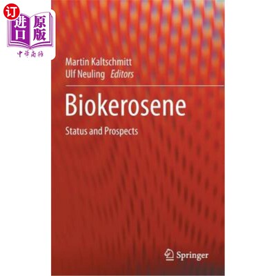 海外直订Biokerosene: Status and Prospects 生物煤油：现状与展望