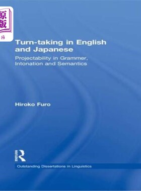 海外直订Turn-Taking in English and Japanese: Projectability in Grammar, Intonation and S 英语和日语轮转：语法、语调