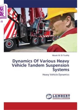 海外直订Dynamics of Various Heavy Vehicle Tandem Suspension Systems 各种重型车辆串联悬架系统动力学分析