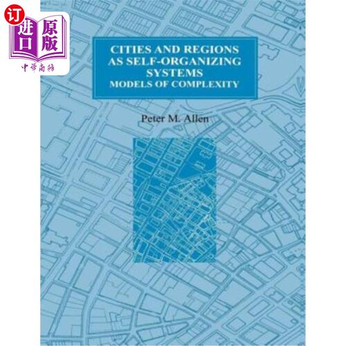 海外直订Cities and Regions as Self-Organizing Systems: Models of Complexity 城市和地区作为自组织系统