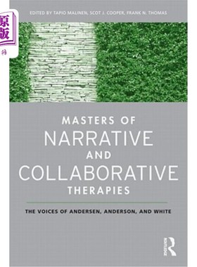 海外直订Masters of Narrative and Collaborative Therapies: The Voices of Andersen, Anders 叙事与合作疗法大师:安徒生