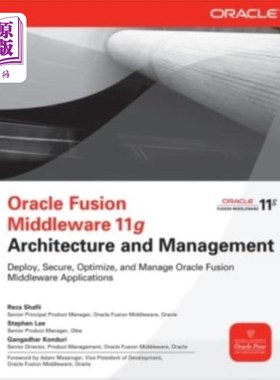 海外直订Oracle Fusion Middleware 11g Architecture and Management Oracle Fusion Middleware 11g架构和管理