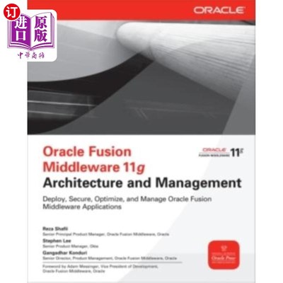 海外直订Oracle Fusion Middleware 11g Architecture and Management Oracle Fusion Middleware 11g架构和管理