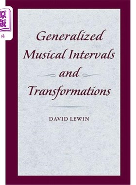 现货 Generalized Musical Intervals and Transformations 广义音程与变换【中商原版】【中商原版】