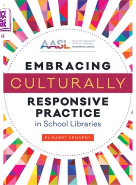 海外直订Embracing Culturally Responsive Practice in School Libraries 在学校图书馆开展文化响应实践