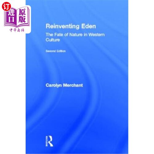 海外直订Reinventing Eden: The Fate of Nature in Western Culture 重塑伊甸园：自然在西方文化中的命运