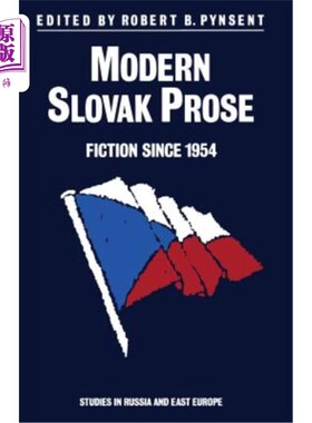 海外直订Modern Slovak Prose: Fiction Since 1954 斯洛伐克现代散文：1954年以来的小说
