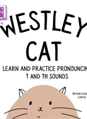 海外直订Westley the Cat Pronounce the Letter T: An Early Reading Speech Excercise Book:  威斯利猫发出字母T:早期阅读