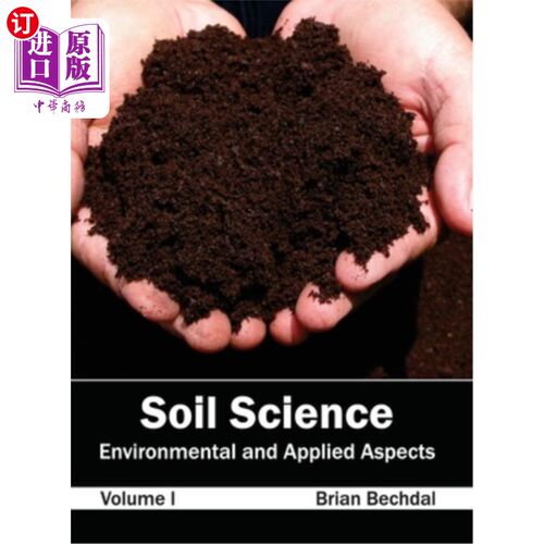 海外直订Soil Science: Environmental and Applied Aspects (Volume I) 土壤科学：环境和应用方面（第一卷）