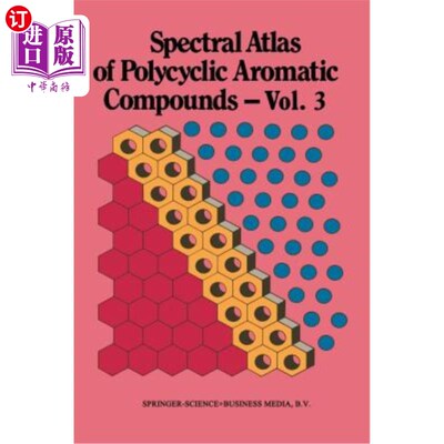 海外直订Spectral Atlas of Polycyclic Aromatic Compounds: Including Information on Aquati 多环芳烃化合物光谱图谱：包