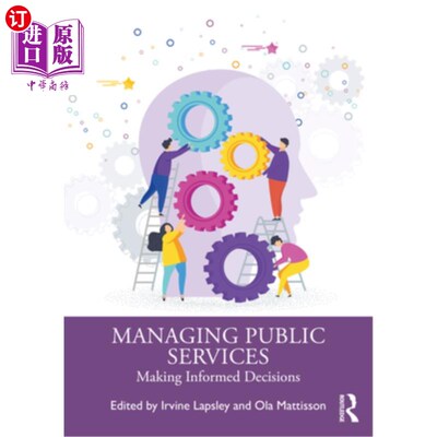 海外直订Managing Public Services: Making Informed Choices 管理公共服务:作出明智的选择