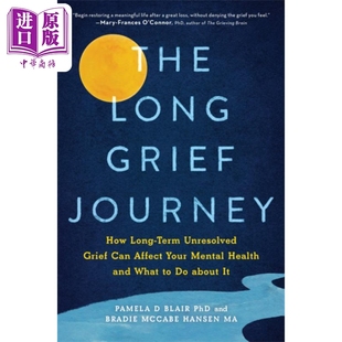 Grief 悲伤之旅 The 漫长 Journey 中商原版 长期性悲伤 Blair 如何应对影响心理健康 英文原版 Pamela Long