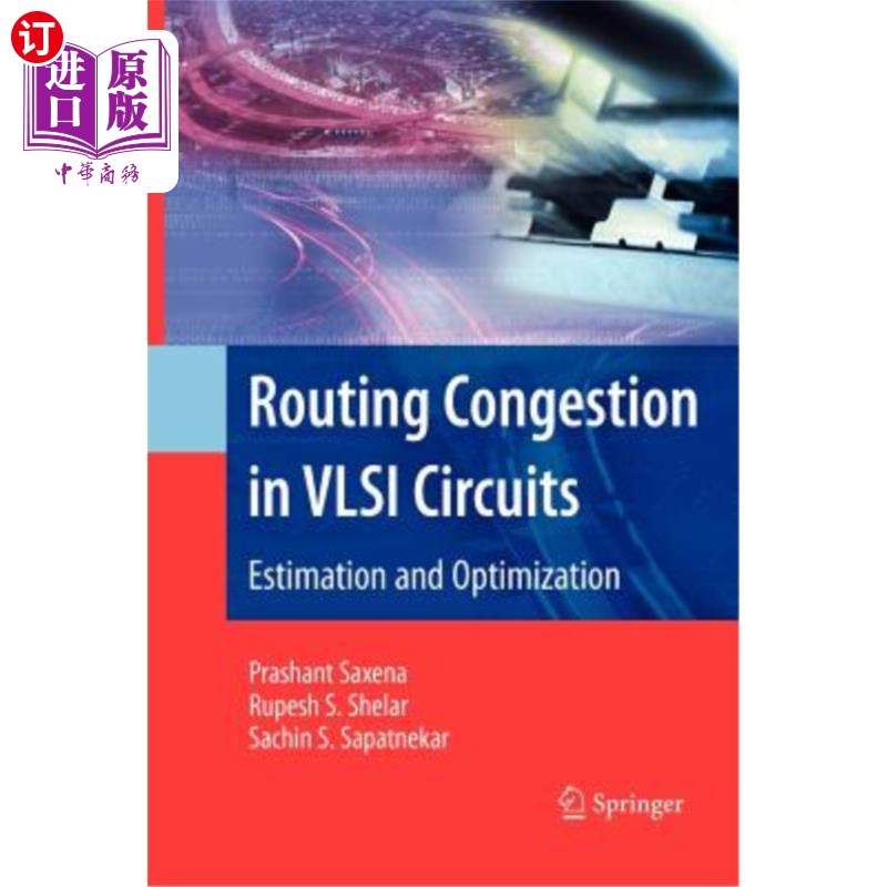 海外直订Routing Congestion in VLSI Circuits: Estimation and Optimization VLSI电路中的路由拥塞：估计与优化