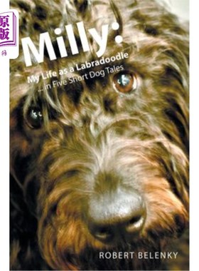海外直订Milly: My Life as a Labradoodle ... in Five Short Dog Tales 米莉：我的拉布拉多犬生活。。。在五个狗狗故事里