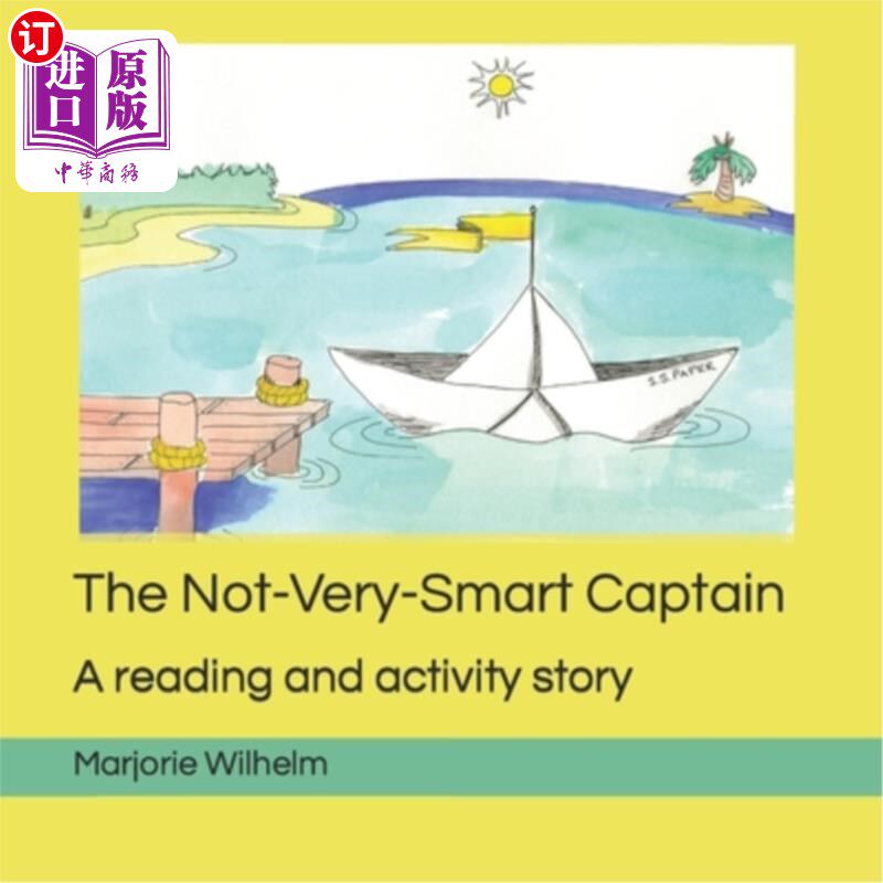 海外直订The Not-Very-Smart Captain: A reading and activity story 不太聪明的船长:一个阅读和活动的故事