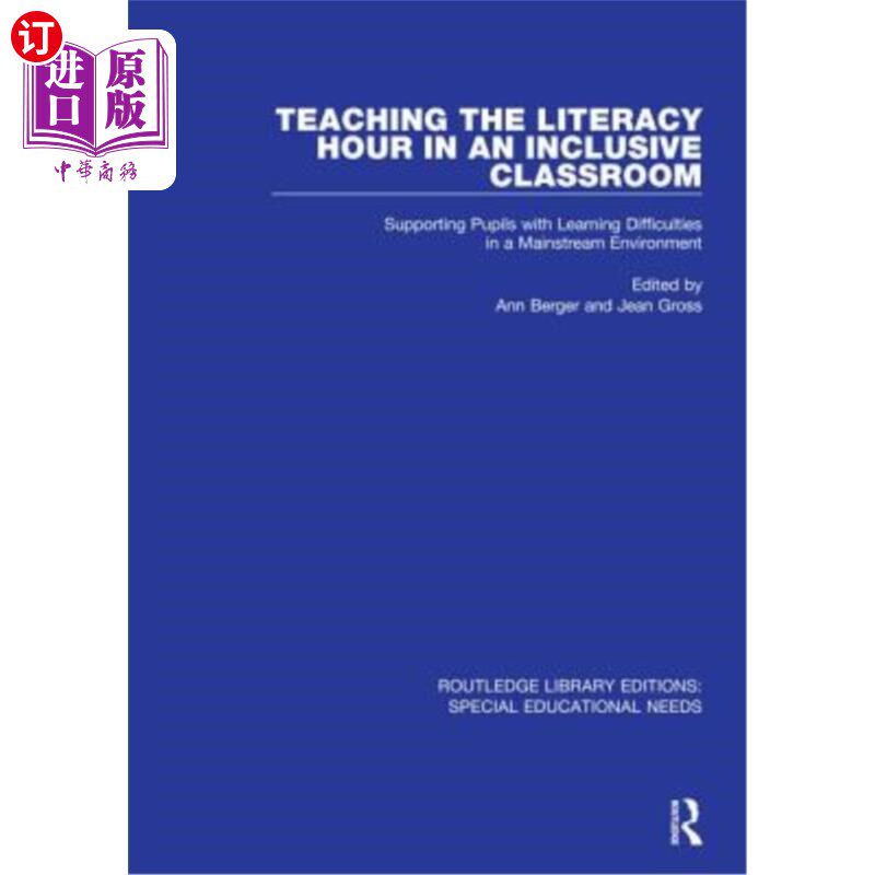 海外直订Teaching the Literacy Hour in an Inclusive Classroom: Supporting Pupils with Lea 在全纳课堂上教授识字时间：