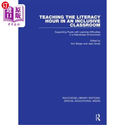 海外直订Teaching the Literacy Hour in an Inclusive Classroom: Supporting Pupils with Lea 在全纳课堂上教授识字时间：