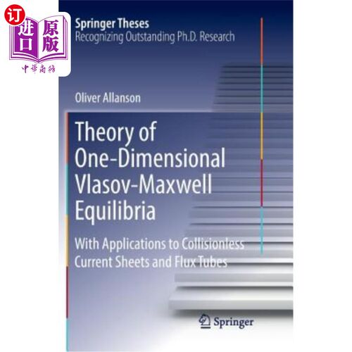 海外直订Theory of One-Dimensional Vlasov-Maxwell Equilibria: With Applications to Collis 一维Vlasov-Maxwel