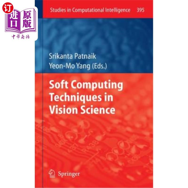 海外直订Soft Computing Techniques in Vision Science 视觉科学中的软计算技术