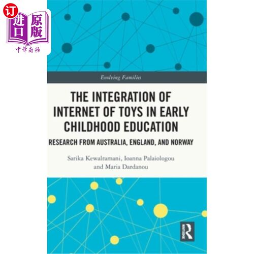 海外直订The Integration of Internet of Toys in Early Childhood Education: Research from  玩具互联网在幼儿教育中的整