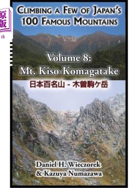 海外直订Climbing a Few of Japan's 100 Famous Mountains - Volume 8: Mt. Kiso-Komagatake 攀登日本百大名山中的几座——