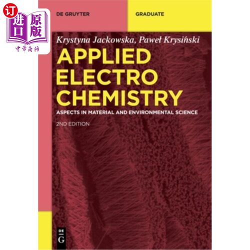 海外直订Applied Electrochemistry: Aspects in Material and Environmental Science 应用电化学：材料与环境科学方面
